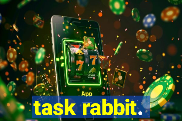 task rabbit.